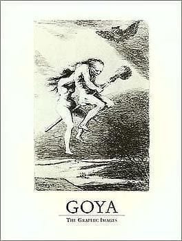 Goya: The Graphic Images