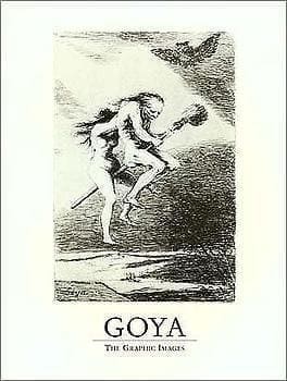 Goya: The Graphic Images